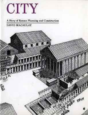 Mesto: Príbeh rímskeho plánovania a výstavby - City: A Story of Roman Planning and Construction