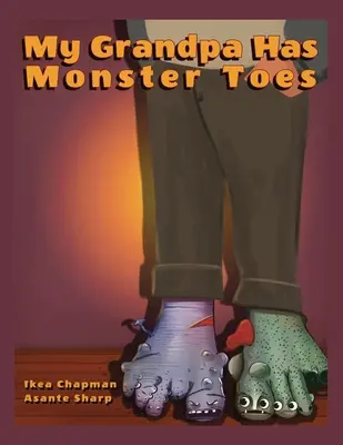 Môj dedko má prsty od príšer - My Grandpa Has Monster Toes