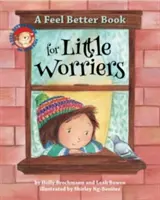 Kniha o lepšej nálade pre malých starostlivcov - A Feel Better Book for Little Worriers