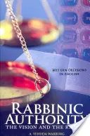 Rabínska autorita, zväzok 1, 1: Vízia a skutočnosť - Rabbinic Authority, Volume 1, 1: The Vision and the Reality