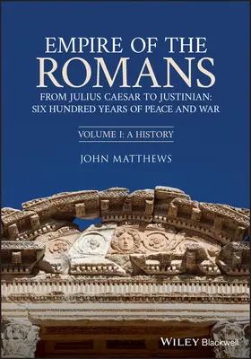 Ríša Rimanov: Od Júlia Cézara po Justiniána: Šesťsto rokov mieru a vojny, zväzok I: A History, roč. 1, č. 2, s. 1. - Empire of the Romans: From Julius Caesar to Justinian: Six Hundred Years of Peace and War, Volume I: A History