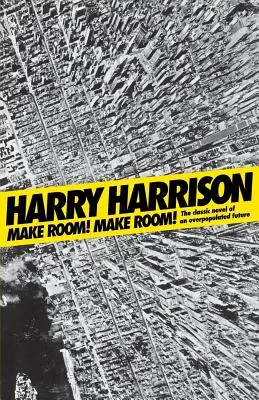 Make Room! Make Room! Klasický román o preľudnenej budúcnosti - Make Room! Make Room!: The Classic Novel of an Overpopulated Future