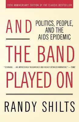 A kapela hrala ďalej: AIDS: politika, ľudia a epidémia AIDS - And the Band Played on: Politics, People, and the AIDS Epidemic