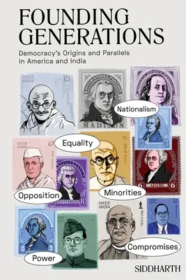 Zakladajúce generácie: Pôvod demokracie a paralely v Amerike a Indii - Founding Generations: Democracy's Origins and Parallels in America and India