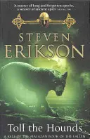 Mýtne psy - Malazská kniha padlých 8 - Toll The Hounds - The Malazan Book of the Fallen 8