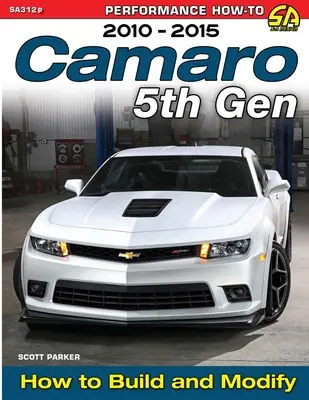 Camaro 5. generácie 2010-2015: Ako postaviť a upraviť - Camaro 5th Gen 2010-2015: How to Build and Modify