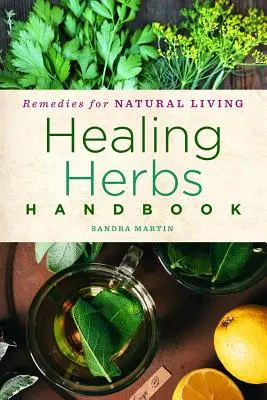 Príručka liečivých bylín, 3: Recepty na prírodný život - Healing Herbs Handbook, 3: Recipes for Natural Living