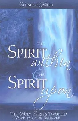 Duch v nás a Duch nad nami - The Spirit Within & the Spirit Upon