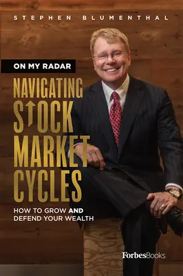 Na mojom radare: Navigácia v cykloch akciového trhu - On My Radar: Navigating Stock Market Cycles