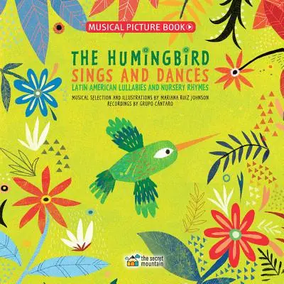 Kolibrík spieva a tancuje: Latinsko-americké uspávanky a detské rýmovačky - The Hummingbird Sings and Dances: Latin American Lullabies and Nursery Rhymes