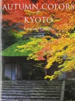 Jesenné farby Kjóta: Sezónne portfólio - Autumn Colors of Kyoto: A Seasonal Portfolio