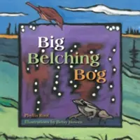 Veľké bahnisko - Big Belching Bog