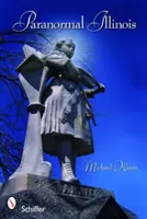 Paranormálne javy v štáte Illinois - Paranormal Illinois