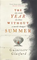 Rok bez leta - 1816 - jedna udalosť, šesť životov, zmena sveta - zaradený do longlistu Ceny Waltera Scotta 2021 - Year Without Summer - 1816 - one event, six lives, a world changed - longlisted for the Walter Scott Prize 2021