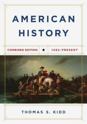 Americké dejiny, kombinované vydanie: 1492 - súčasnosť - American History, Combined Edition: 1492 - Present