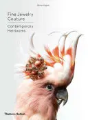 Jemné šperky Couture: Súčasné dedičstvo - Fine Jewelry Couture: Contemporary Heirlooms