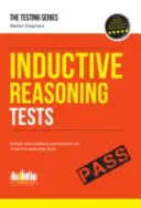 Induktívne testy uvažovania: (How2Become): 100 vzorových testových otázok a podrobné vysvetlenia - Inductive Reasoning Tests: 100s of Sample Test Questions and Detailed Explanations (How2Become)