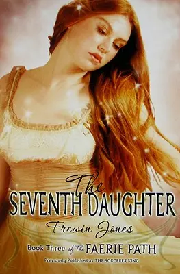 Cesta víl #3: Siedma dcéra - The Faerie Path #3: The Seventh Daughter