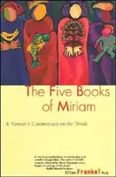 Päť kníh o Miriam: Ženský komentár k Tóre - Five Books of Miriam: A Woman's Commentary on the Torah