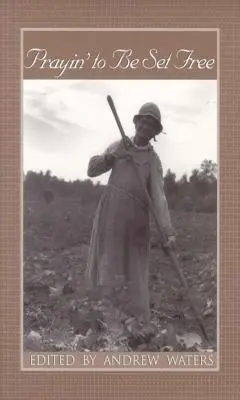 Modlitba za oslobodenie: Osobné svedectvá o otroctve v Mississippi - Prayin' to Be Set Free: Personal Accounts of Slavery in Mississippi