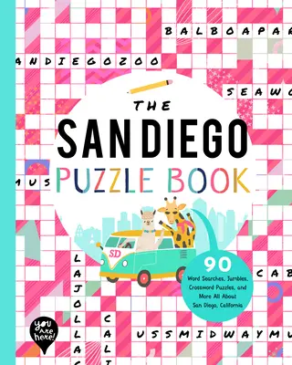 Kniha hádaniek San Diego: 90 slovných úloh, lúštenie, krížovky a ďalšie informácie o San Diegu v Kalifornii! - The San Diego Puzzle Book: 90 Word Searches, Jumbles, Crossword Puzzles, and More All about San Diego, California!