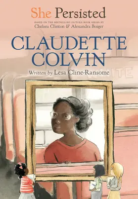 Ona vytrvala: Claudette Colvin - She Persisted: Claudette Colvin