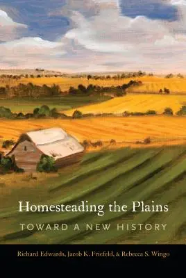 Usadlosť na planine: Na ceste k novým dejinám - Homesteading the Plains: Toward a New History