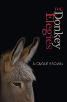 Oslíkove elégie: An Essay in Poems - The Donkey Elegies: An Essay in Poems