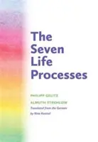 Sedem životných procesov: Pochopenie a podpora v domácnosti, škôlke a škole - The Seven Life Processes: Understanding and Supporting Them in Home, Kindergarten, and School