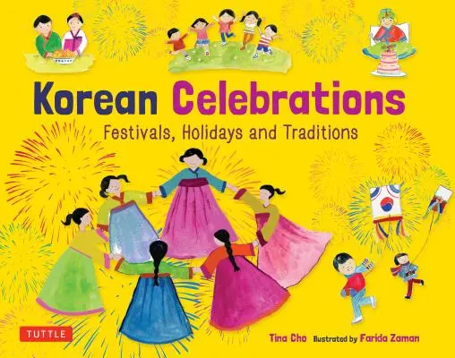 Kórejské oslavy: Slávnosti, sviatky a tradície - Korean Celebrations: Festivals, Holidays and Traditions
