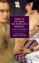 Ideme na psy: Príbeh moralistu - Going to the Dogs: The Story of a Moralist