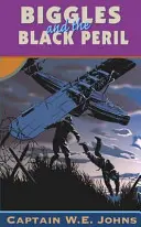 Biggles a čierne nebezpečenstvo - Biggles and the Black Peril