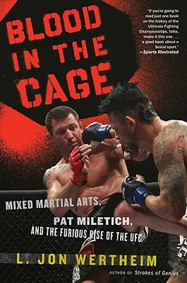 Krv v klietke: zmiešané bojové umenia, Pat Miletich a zúrivý vzostup UFC - Blood in the Cage: Mixed Martial Arts, Pat Miletich, and the Furious Rise of the UFC
