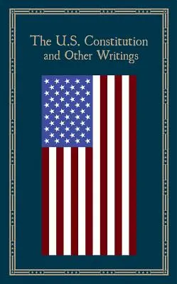 Ústava USA a iné spisy - The U.S. Constitution and Other Writings