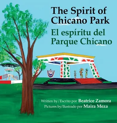 Spirit of Chicano Park - víťaz 5 knižných cien, vrátane ceny Toms Rivera Children's Book Award, 2021..: El espritu del parque Chicano - Spirit of Chicano Park- a 5 book award winner, including a Toms Rivera Children's Book Award, 2021.: El espritu del parque Chicano