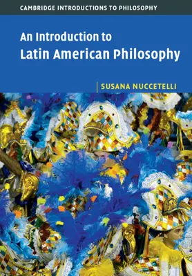 Úvod do latinskoamerickej filozofie - An Introduction to Latin American Philosophy