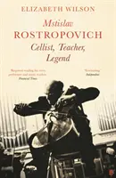 Mstislav Rostropovič: violončelista, učiteľ, legenda - Mstislav Rostropovich: Cellist, Teacher, Legend