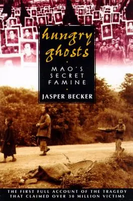 Hladné prízraky: Maov tajný hladomor - Hungry Ghosts: Mao's Secret Famine