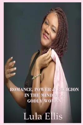 Romantika, moc a náboženstvo v mysli zbožnej ženy - Romance, Power, & Religion in the Mind of a Godly Woman