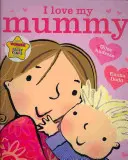 Mám rád svoju mamu - I Love My Mummy