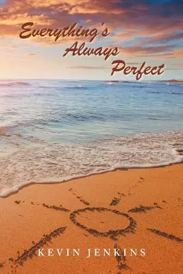 Všetko je vždy dokonalé - Everything's Always Perfect