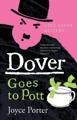 Dover ide do Pottu (A DCI Dover Mystery 5) - Dover Goes to Pott (A DCI Dover Mystery 5)