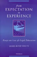 Od očakávania k skúsenosti: Eseje o práve a právnom vzdelávaní: očakávanie: eseje o očakávaní: Eseje o práve a právnom vzdelávaní - From Expectation to Experience: Essays on Law and Legal Education