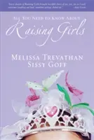 Všetko, čo potrebujete vedieť o... Výchova dievčat - All You Need to Know About... Raising Girls