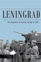 Leningrad: Postup Pancierovej skupiny 4, 1941 - Leningrad: The Advance of Panzer Group 4, 1941