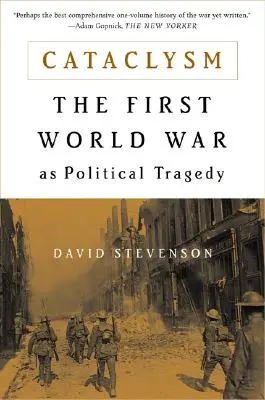 Kataklizma: Prvá svetová vojna ako politická tragédia - Cataclysm: The First World War as Political Tragedy