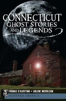 Príbehy a legendy o duchoch v Connecticute - Connecticut Ghost Stories and Legends