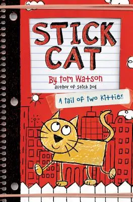 Kocúr na palici: Chvost dvoch mačičiek - Stick Cat: A Tail of Two Kitties