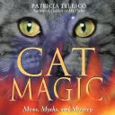 Kočičia mágia: Mýty, mýty a tajomstvá - Cat Magic: Mews, Myths, and Mystery