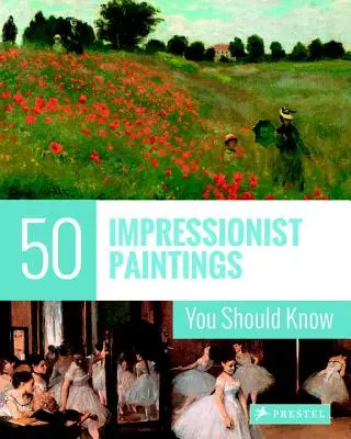 50 impresionistických obrazov, ktoré by ste mali poznať - 50 Impressionist Paintings You Should Know